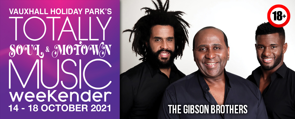 The Gibson Brothers Totally Soul & Motown 14 – 18 October 2021