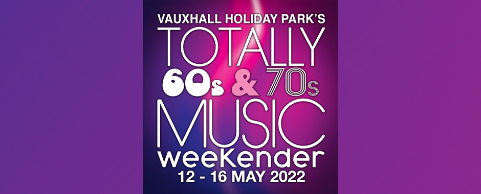 New Totally 60s-70s Weekender 12th-16th May 2022