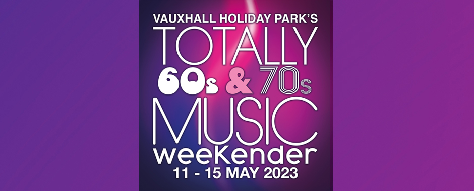 Totally 60s-70s Weekender 11th-15th May 2023