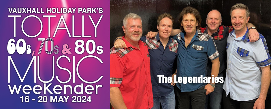 The Legendaries 60s-70s Weekender 16th-20th May 2024